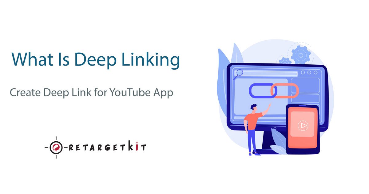 What-is-deep-linking-retargetkit_4d7366f89ba159d1e907762d638f454a_2000.jpg